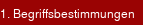 1. Begriffsbestimmungen 1. Begriffsbestimmungen