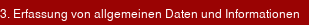 3. Erfassung von allgemeinen Daten und Informationen 3. Erfassung von allgemeinen Daten und Informationen
