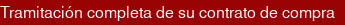 Tramitación completa de su contrato de compra